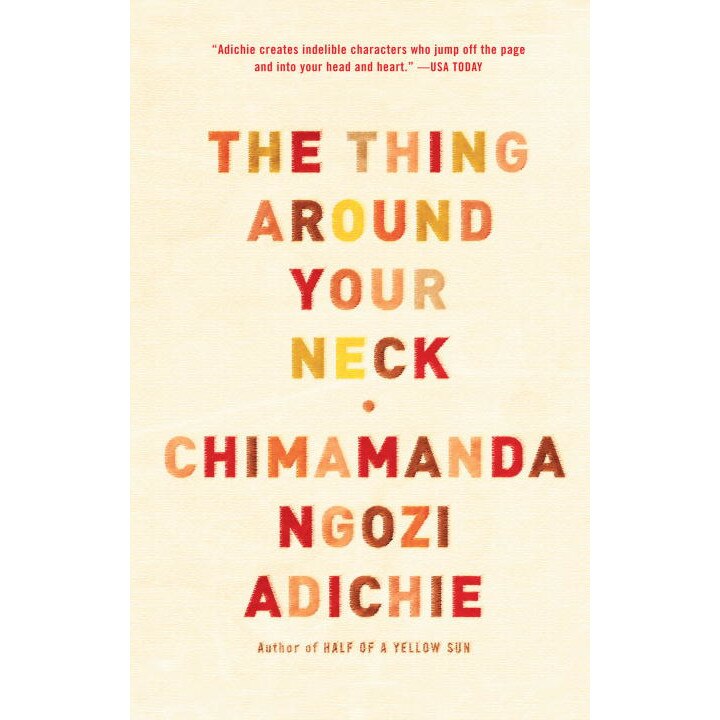 The Thing Around Your Neck de Chimamanda Ngozi Adichie