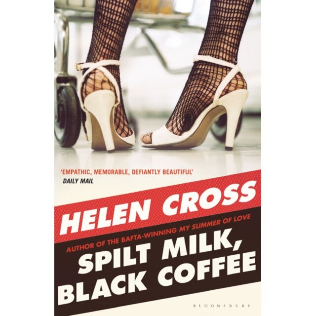 Spilt Milk, Black Coffee de Helen Cross