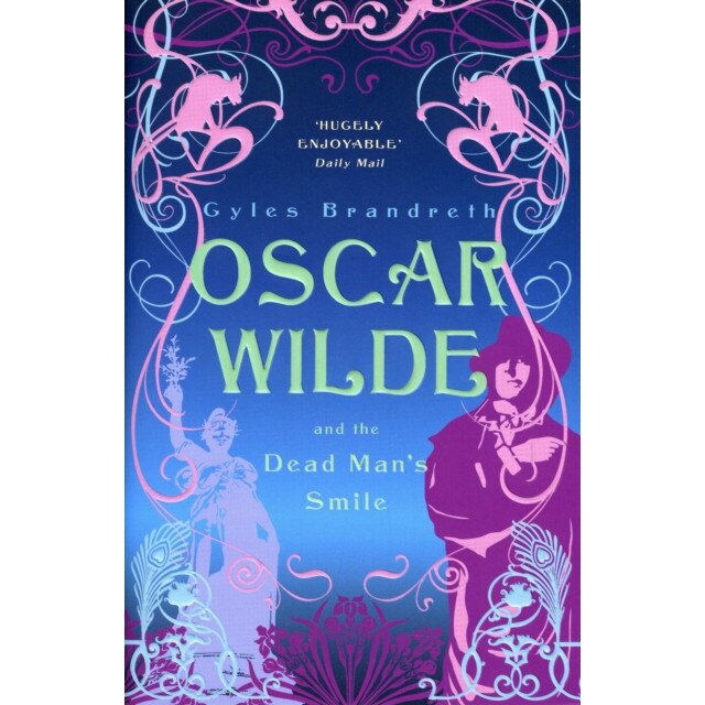 Oscar Wilde and the Dead Man's Smile de Gyles Brandreth