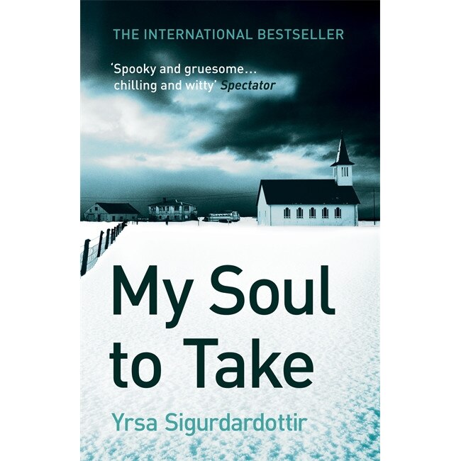 My Soul to Take de Yrsa Sigurdardottir