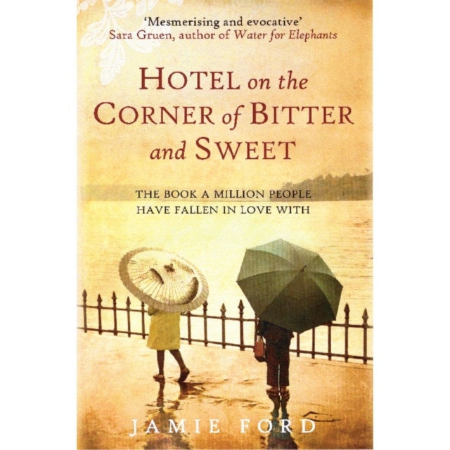 Hotel on the Corner of Bitter and Sweet by Jamie Ford