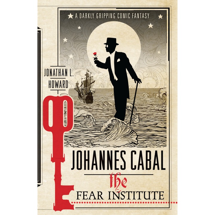 Johannes Cabal: The Fear Institute - Jonathan L.|howard Howard - Jonathan L.howard Howard