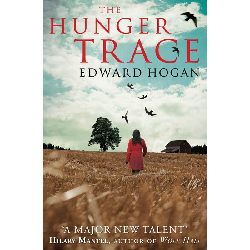 The Hunger Trace de Edward Hogan