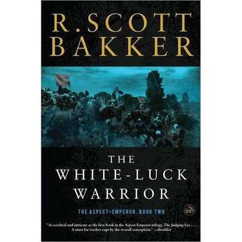 The White-Luck Warrior de R. Scott Bakker The White-Luck Warrior de R. Scott Bakker
