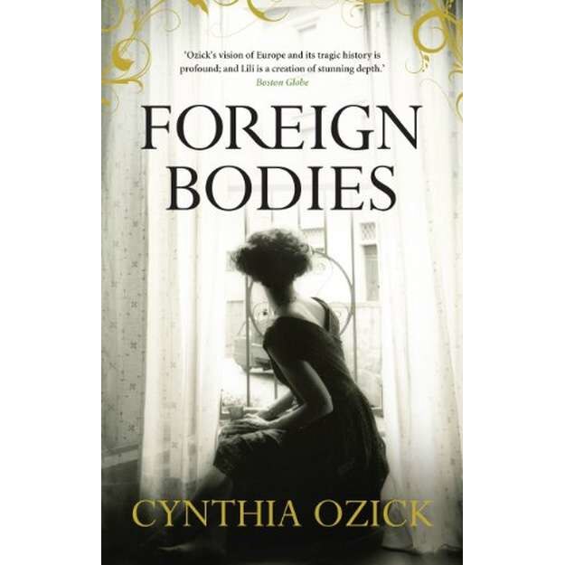 Foreign Bodies de Cynthia (Author) Ozick