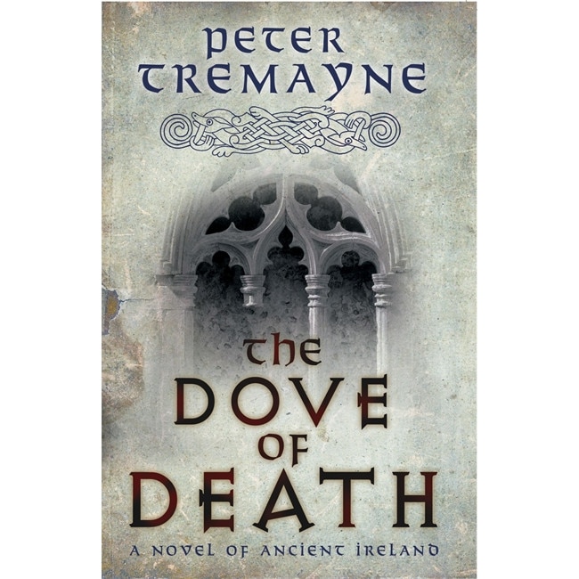 The Dove of Death de Peter Tremayne