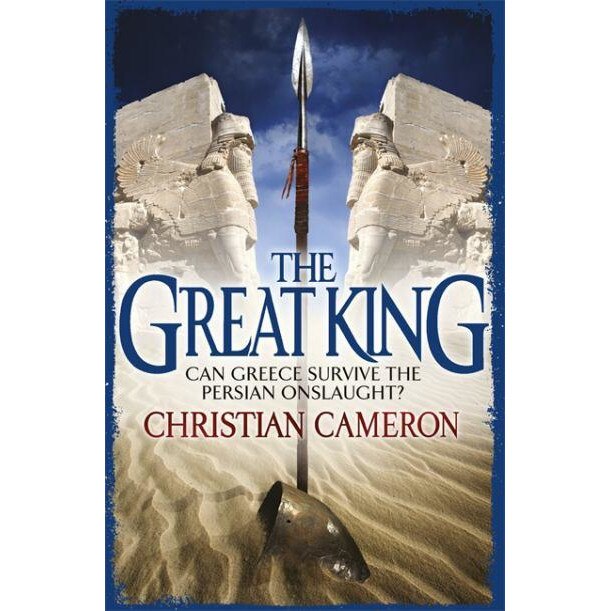 The Great King de Christian Cameron