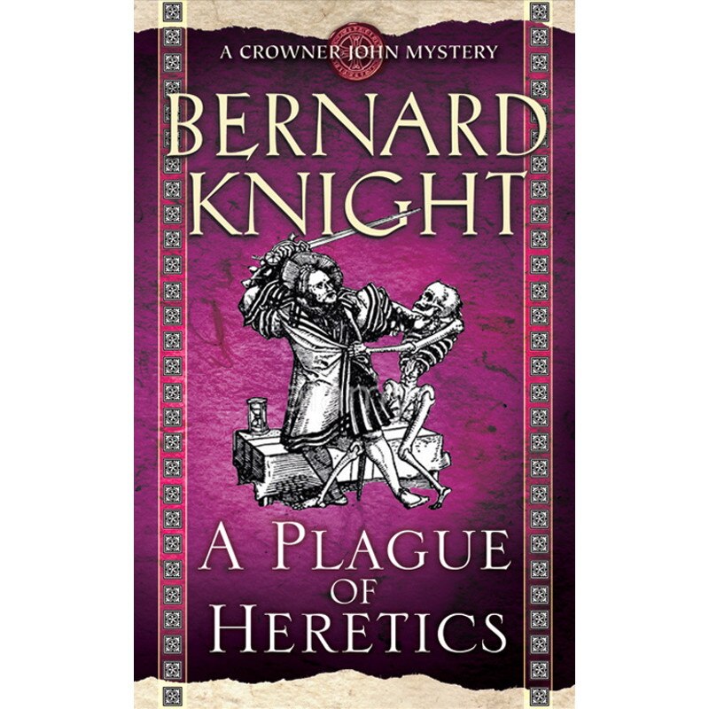A Plague of Heretics de Bernard Knight
