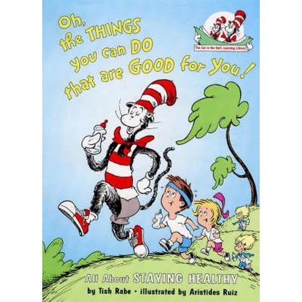 Oh, the Things You Can Do That are Good for You!