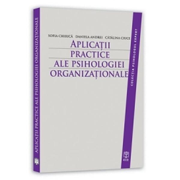 Aplicatii Practice Ale Psihologiei Organizationale - Sofia Chirica, Daniela Andrei