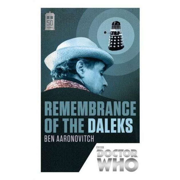 Remembrance of the Daleks de Ben Aaranovitch