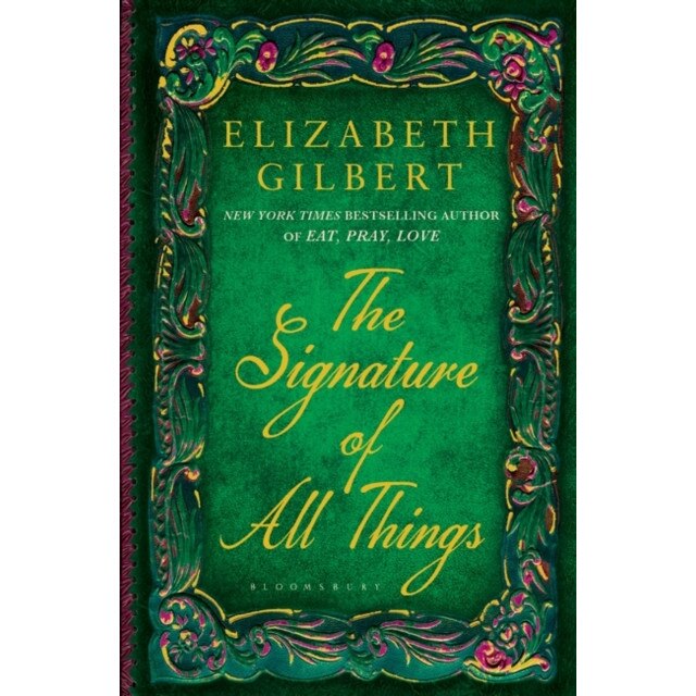The Signature of All Things de Elizabeth Gilbert