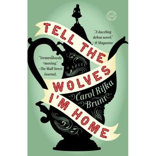 Tell the Wolves I'm Home de Carol Rifka Brunt