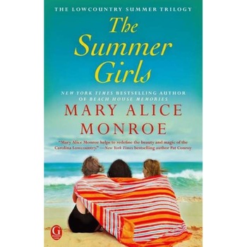 The Summer Girls de Mary Alice Monroe The Summer Girls de Mary Alice Monroe