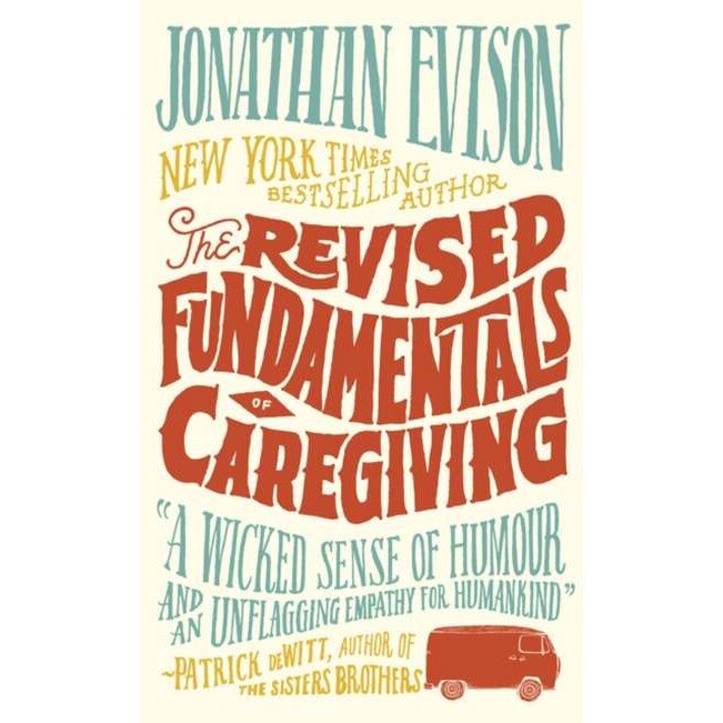 The Revised Fundamentals of Caregiving de Jonathan Evison