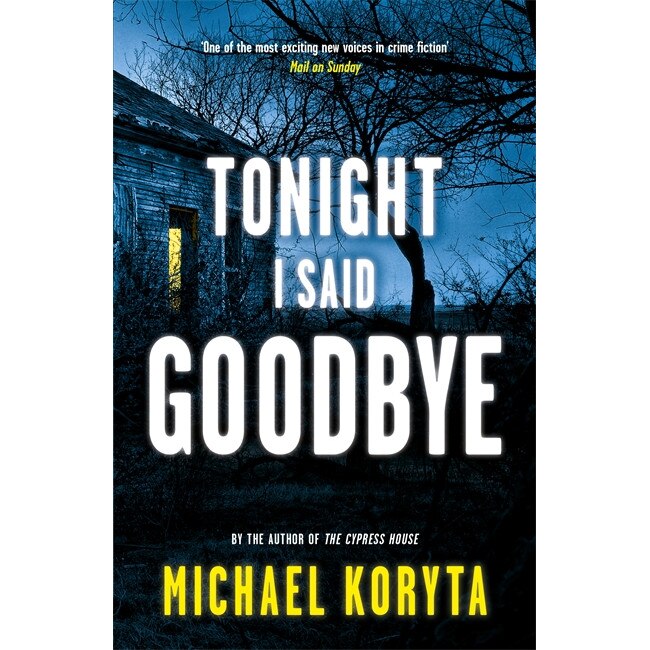 Tonight I Said Goodbye de Michael Koryta