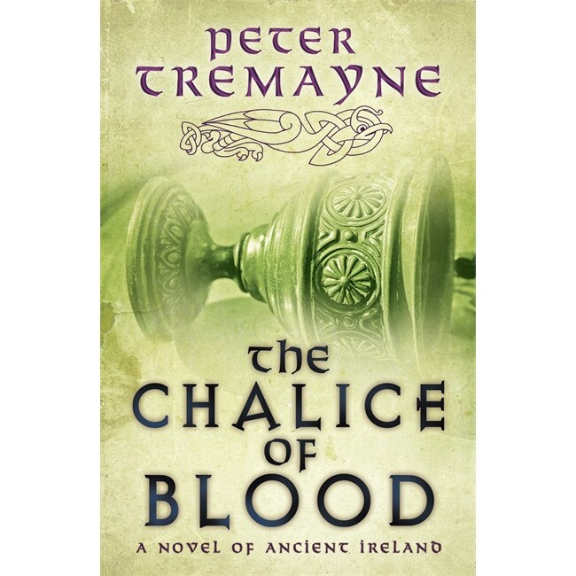 The Chalice of Blood de Peter Tremayne