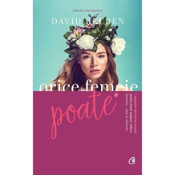 Orice femeie poate. Implinire afectiva si sexuala, pentru femei singure, vaduve, divortate….chiar casatorite - Dr. David Ruben Orice femeie poate. Implinire afectiva si sexuala, pentru femei singure, vaduve, divortate….chiar casatorite - Dr. David Ruben