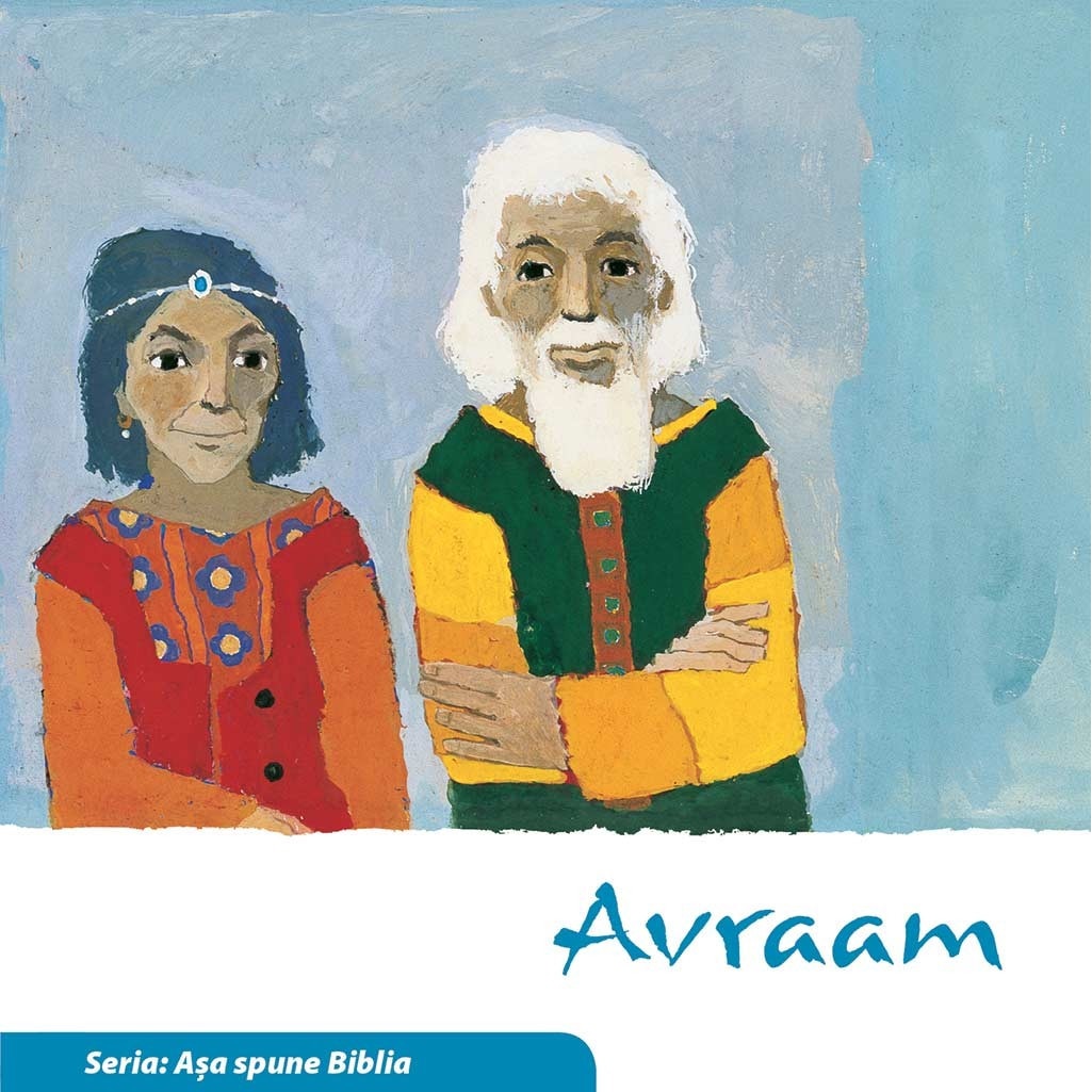 Avraam (Seria: Asa spune Biblia) - Kees de Kort
