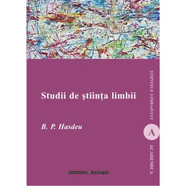 Studii de stiinta limbii - B.P. Hasdeu
