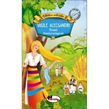 Poezii, Pasteluri Si Legende - Vasile Alecsandri Poezii, Pasteluri Si Legende - Vasile Alecsandri
