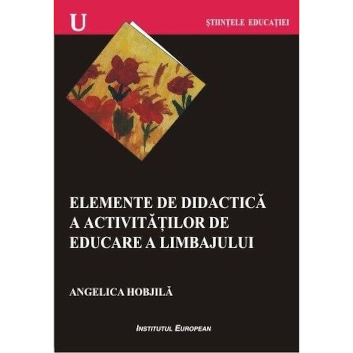 Elemente De Didactica A Activitatilor De Educare A Limbajului - Angelica Hobjila