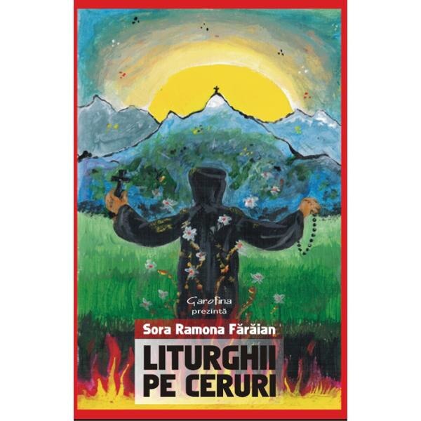 Liturghii Pe Ceruri - Sora Ramona Faraian