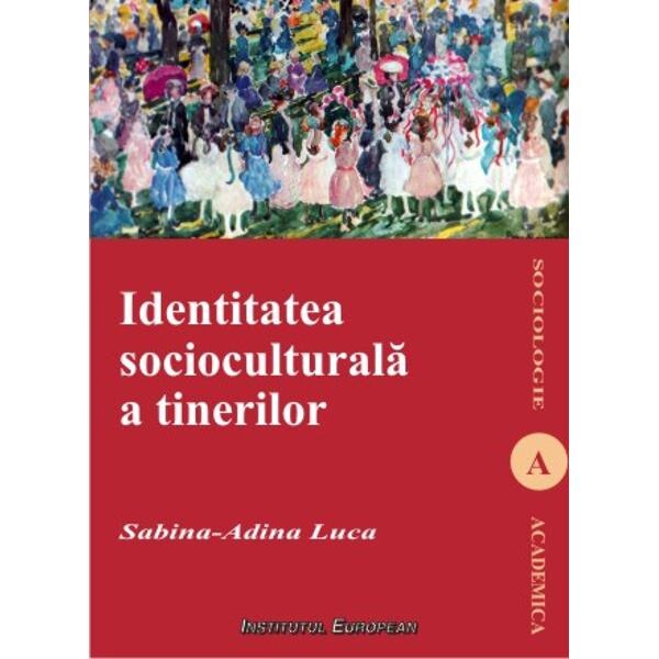 Identitatea Socioculturala A Tinerilor - SabinA-Adina Luca