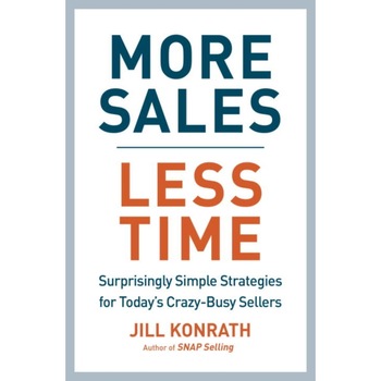 More Sales, Less Time de Jill Konrath More Sales, Less Time de Jill Konrath
