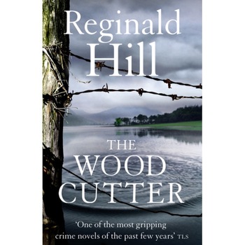 The Woodcutter de Reginald Hill The Woodcutter de Reginald Hill