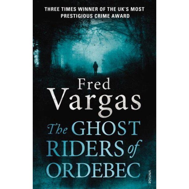 The Ghost Riders of Ordebec de Fred Vargas