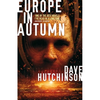 Europe in Autumn de Dave Hutchinson Europe in Autumn de Dave Hutchinson