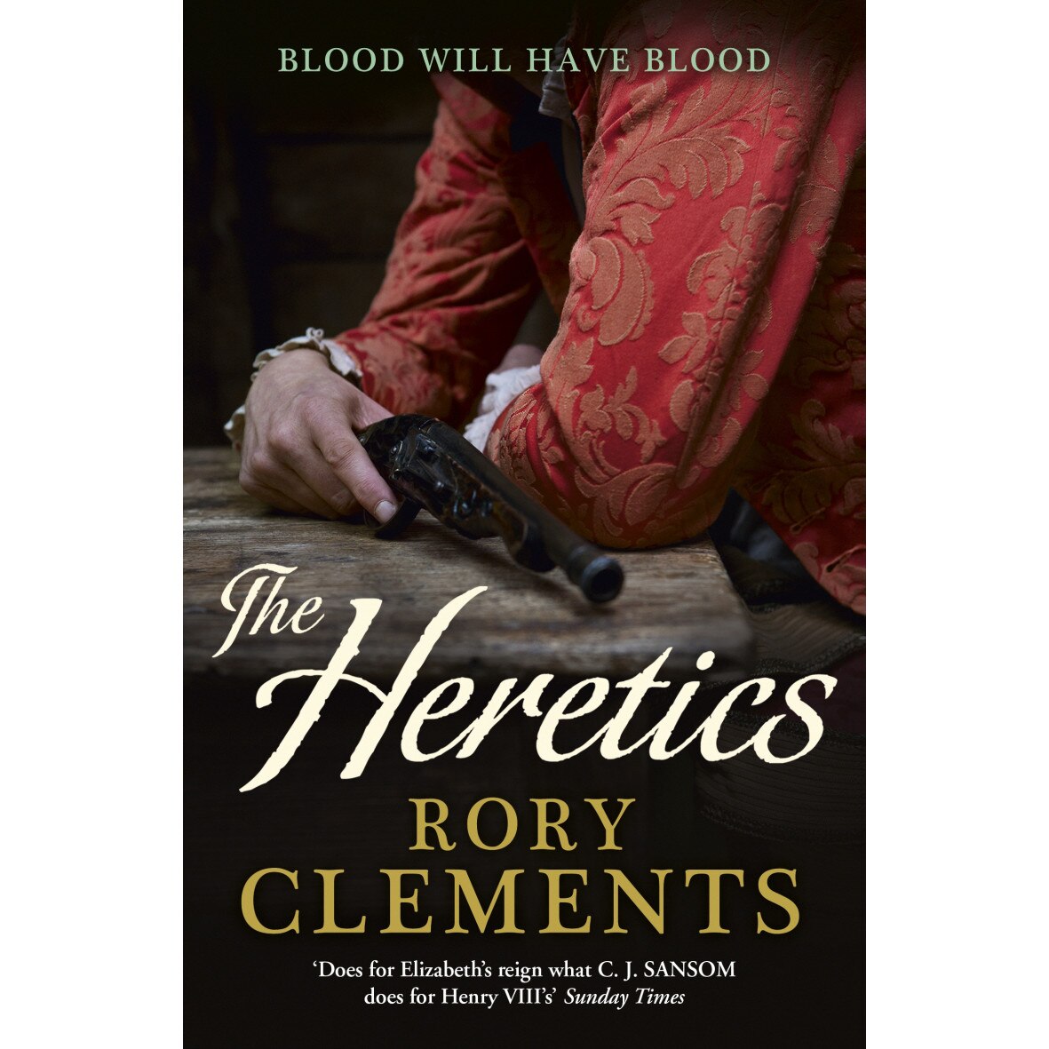 The Heretics de Rory Clements