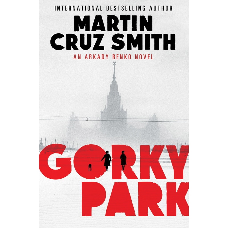 Gorky Park de Martin Cruz Smith