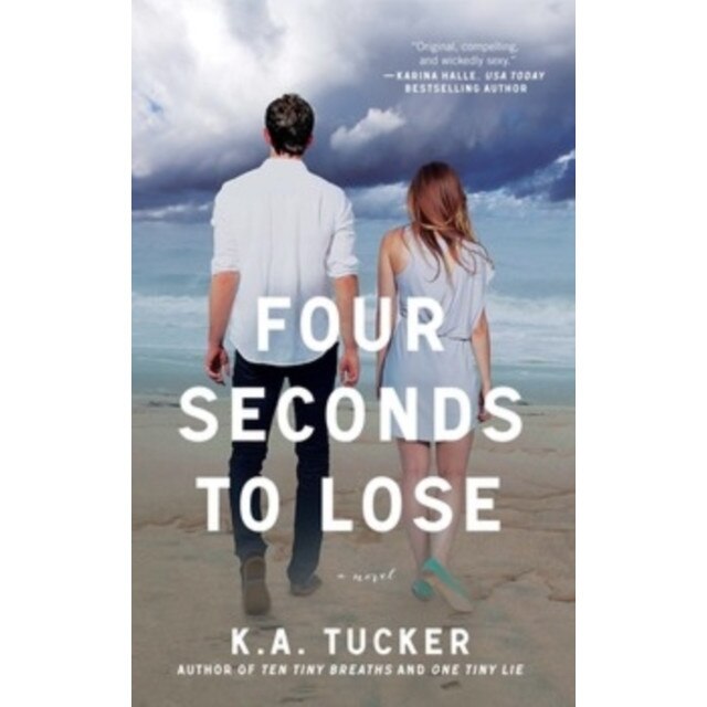 Four Seconds to Lose de K. A. Tucker