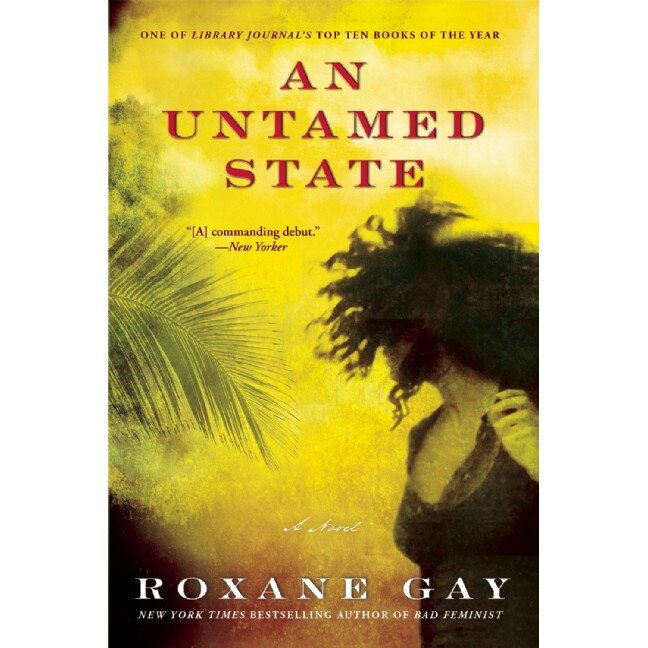 An Untamed State de Roxane Gay