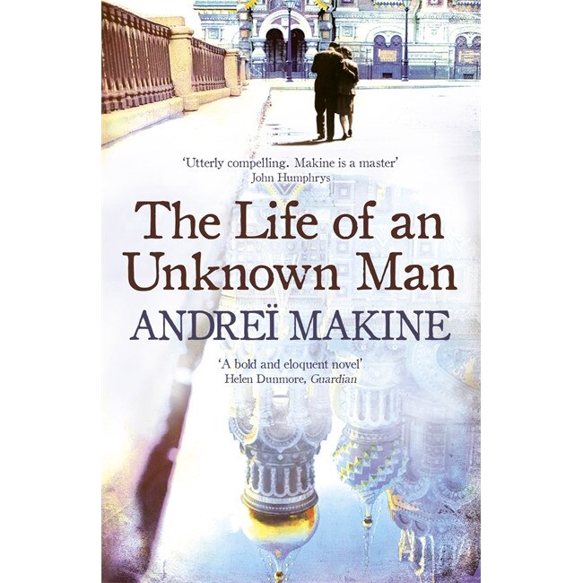 The Life of an Unknown Man de Andrei Makine