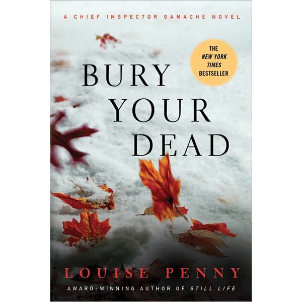 Bury Your Dead de Louise Penny