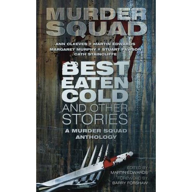 Best Eaten Cold and Other Stories de Murder Squad