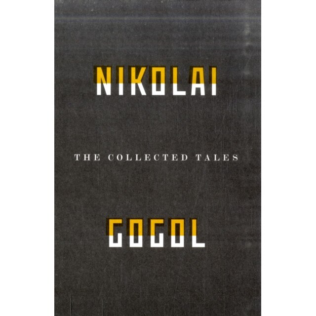 The Collected Tales of Nikolai Gogol de Nikolai Gogol