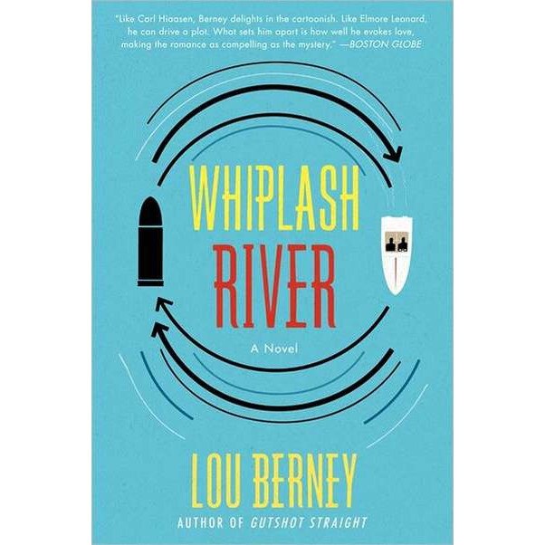 Whiplash River de Lou Berney