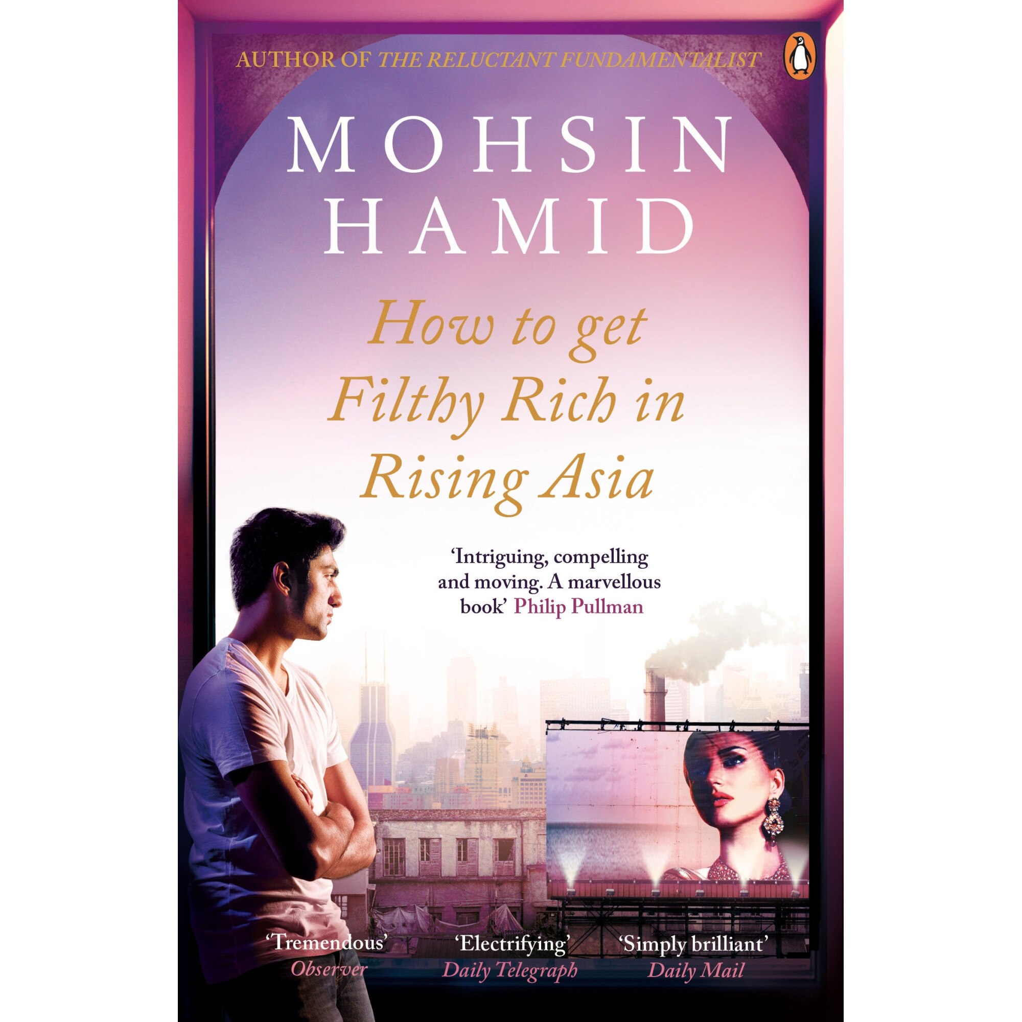 How to Get Filthy Rich In Rising Asia de Mohsin Hamid