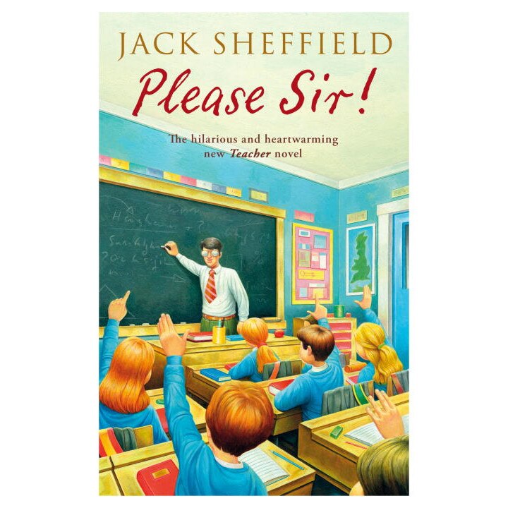 Please Sir! de Jack Sheffield