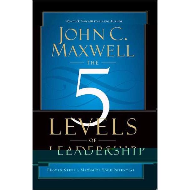 The 5 Levels of Leadership de John C. Maxwell