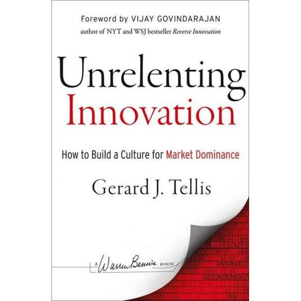 Unrelenting Innovation de Gerard J. Tellis