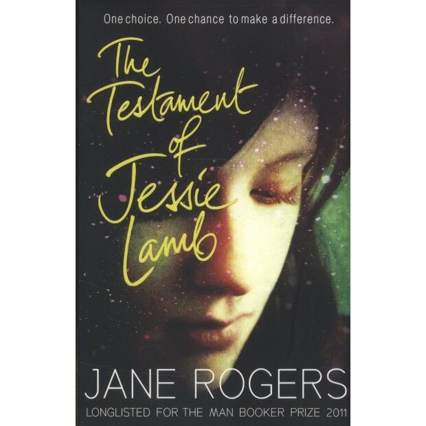 The Testament of Jessie Lamb de Jane Rogers