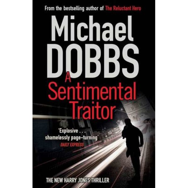 A Sentimental Traitor de Michael Dobbs
