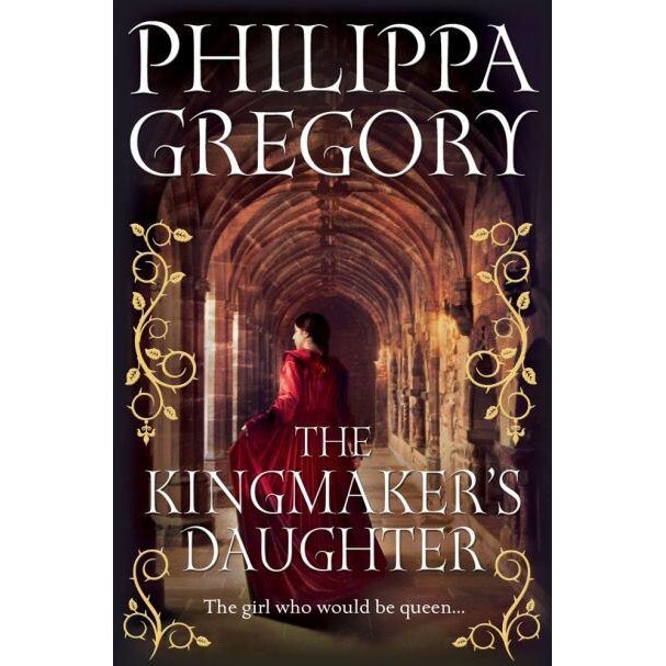 The Kingmaker's Daughter de Philippa Gregory