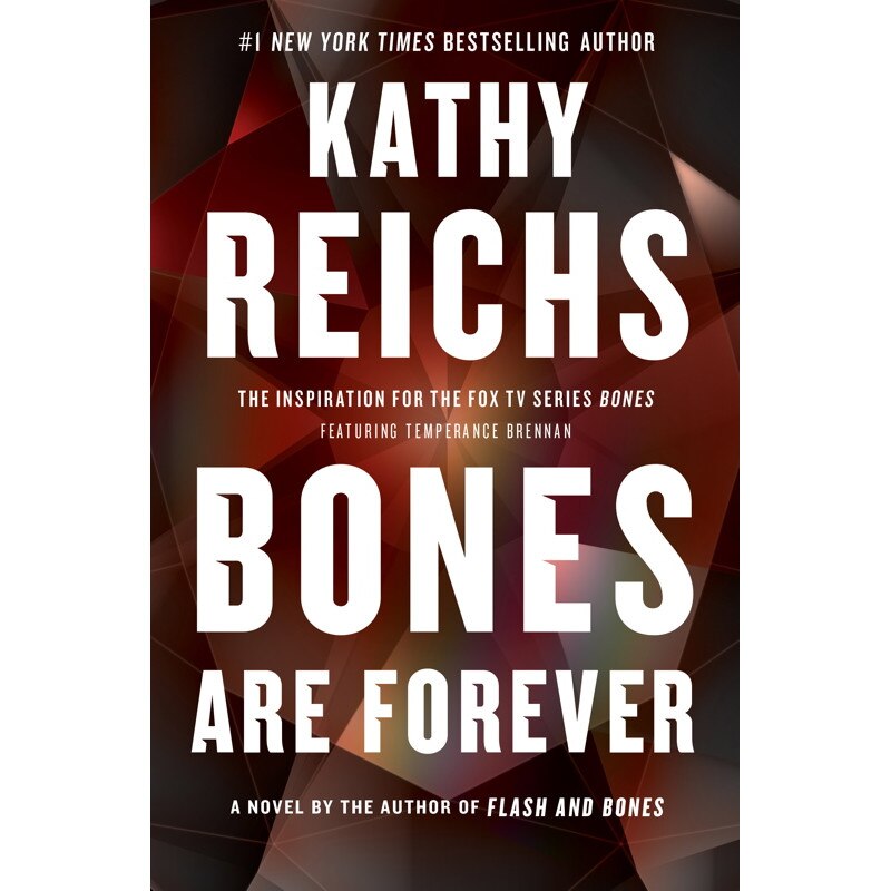 Bones are Forever de Kathy Reichs