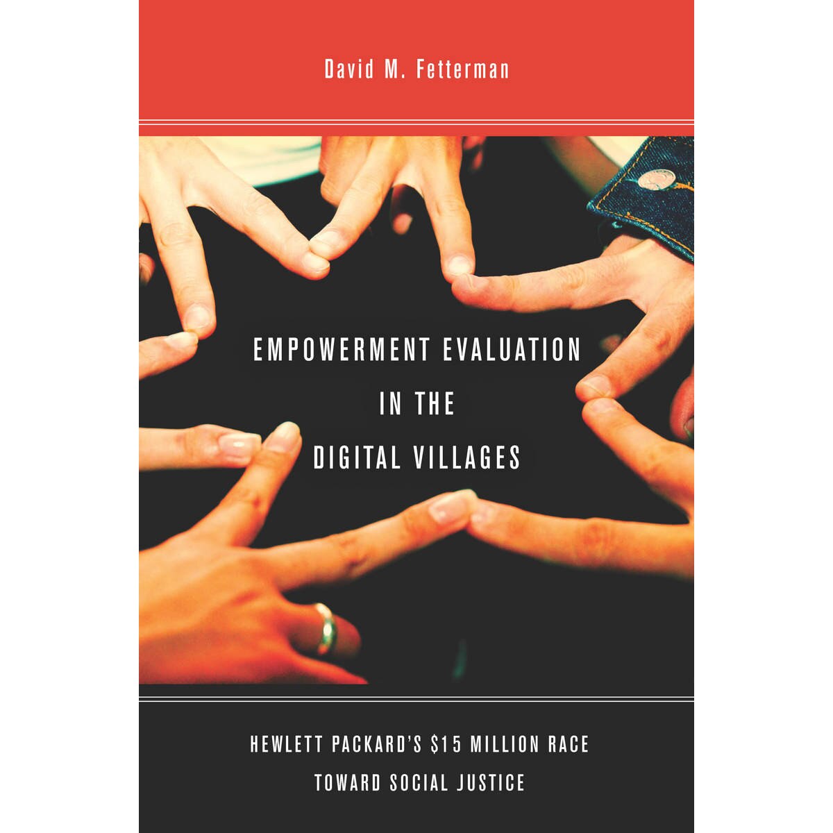Empowerment Evaluation in the Digital Villages de David Fetterman